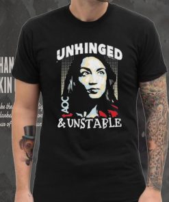 Unhinged And Unstable AOC Shirt