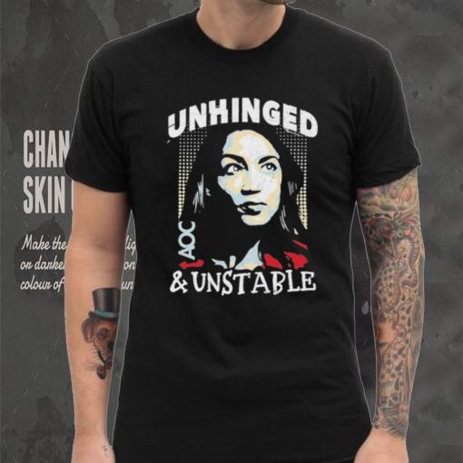 Unhinged And Unstable AOC Shirt
