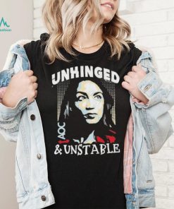 Unhinged And Unstable AOC Shirt