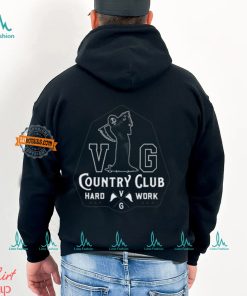 VG Coutry Club Hard Work Shirt
