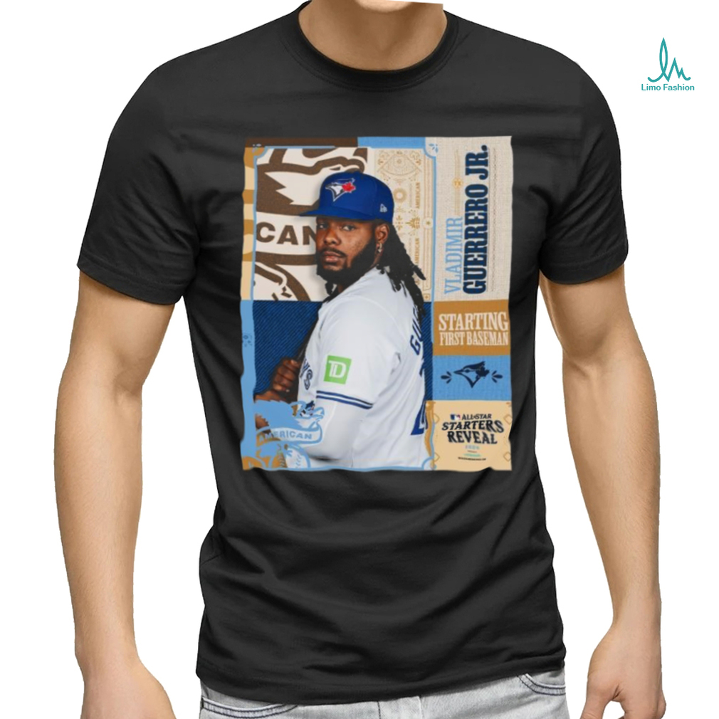 Vladimir Guerrero Jr Toronto Blue Jays Starting Designated Hitter All Star Starters Revealed 2024 shirt Vladimir Guerrero Jr Toronto Blue Jays Starting Designated Hitter All Star Starters Revealed 2024 shirt