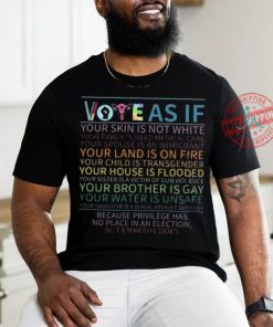 Vote As If Shirt