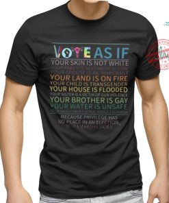 Vote As If Shirt