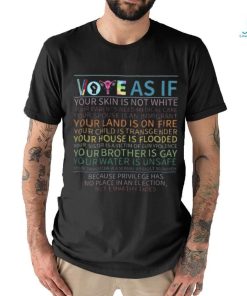 Vote As If Shirt