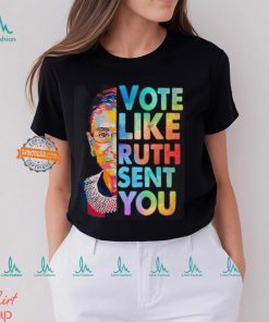 Vote Like Rutth Sent You T Shirt, Election 2024 Shirt