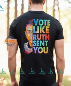 Vote Like Rutth Sent You T Shirt, Election 2024 Shirt