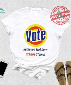 Vote Removes Stubborn Orange Stains logo shirt