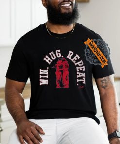 WIN. HUG. REPEAT shirt