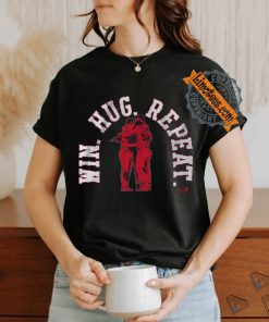 WIN. HUG. REPEAT shirt