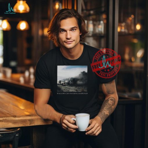 Wallows 2019 Nothing Happened Shirt