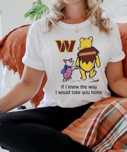 Washington Commanders Winnie The Pooh I Would Take You Home Shirt