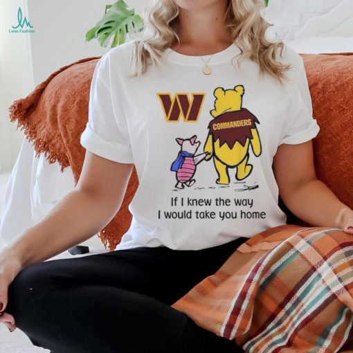 Washington Commanders Winnie The Pooh I Would Take You Home Shirt