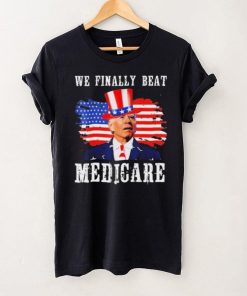 We Finally Beat Medicare Joe Biden American flag shirt, hoodie, sweater, long sleeve and tank top We Finally Beat Medicare Joe Biden American flag shirt