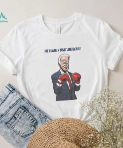 We Finally Beat Medicare Joe Biden Trump Boxing shirt