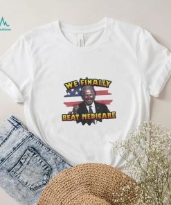 We Finally Beat Medicare Joe Biden Trump Political Debate shirt