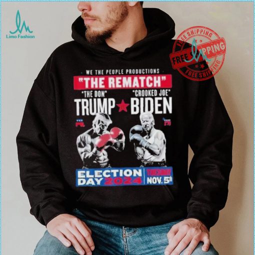 We The People Productions Rematch Trump Vs Biden 2024 Election Day 2024 Tuesday Nov 5th T shirt