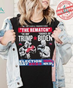 We The People Productions Rematch Trump Vs Biden 2024 Election Day 2024 Tuesday Nov 5th T shirt