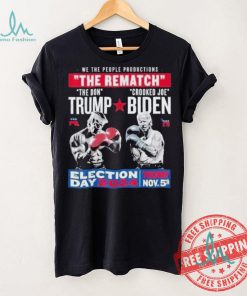 We The People Productions Rematch Trump Vs Biden 2024 Election Day 2024 Tuesday Nov 5th T shirt
