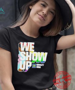 We show up equality wins LGBT flag shirt