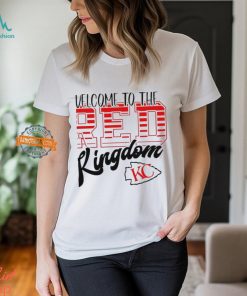 Welcome to the Red Kingdom Kansas City Chiefs shirt