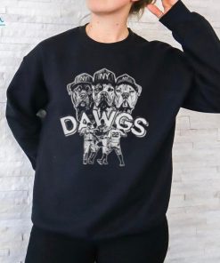 We're Dawgs Out There New York Yankees T Shirt