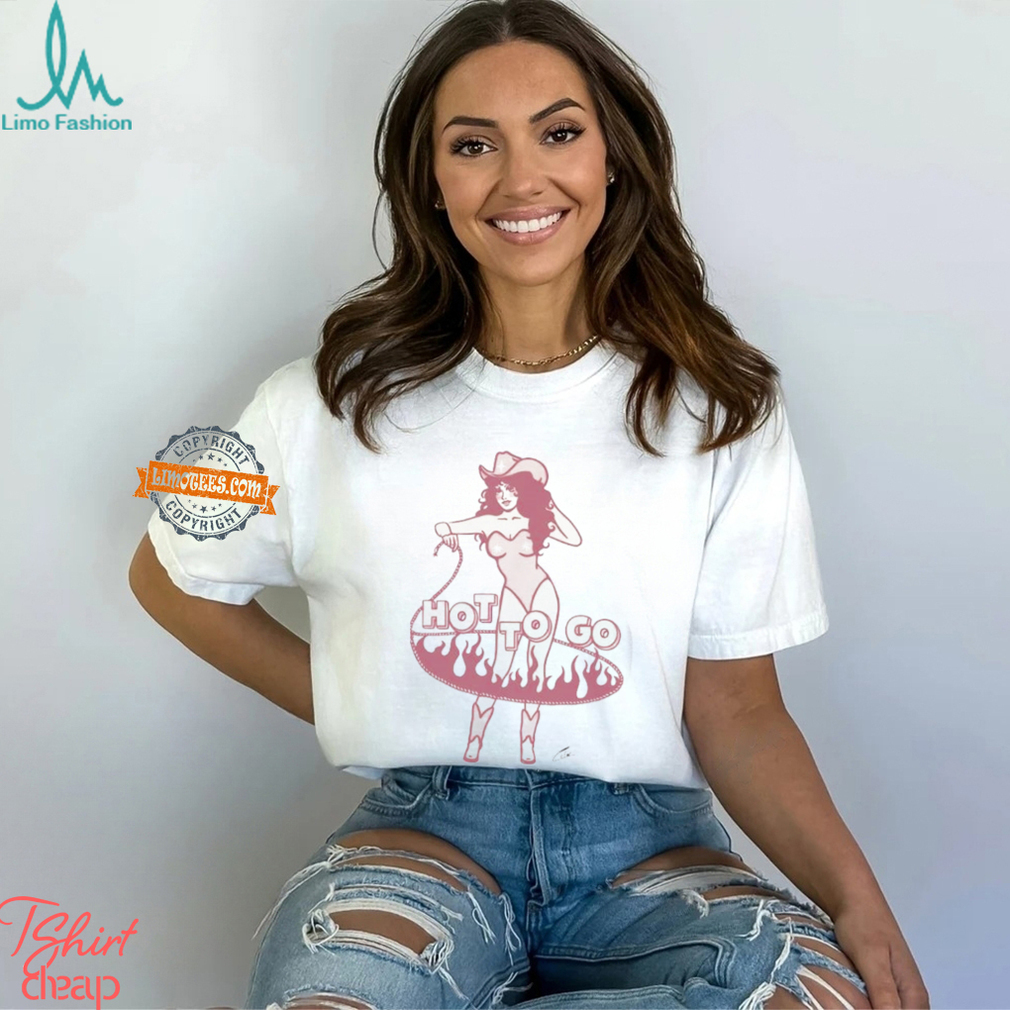 Western Cowgirl hot to go shirt Western Cowgirl hot to go shirt
