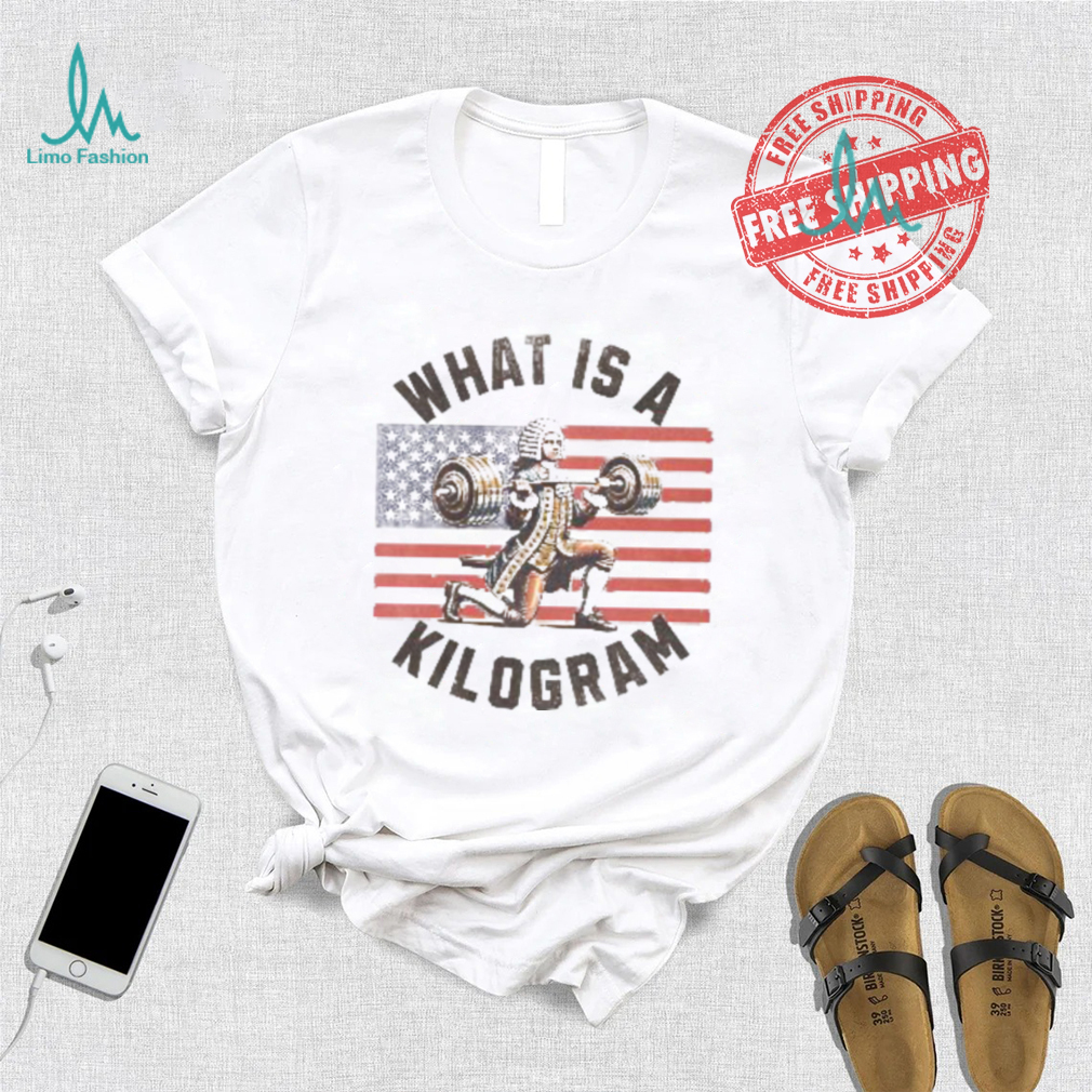 What Is A Kilogram shirt What Is A Kilogram shirt