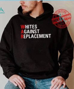 Whites Against Replacement Shirt