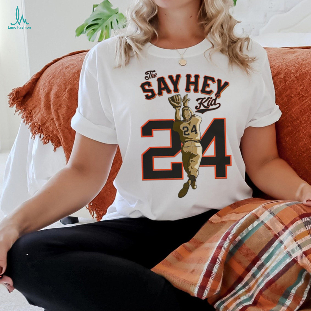 Willie Mays #24 The Say hey kid shirt Willie Mays #24 The Say hey kid shirt