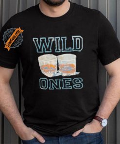 Wine wild ones shirt