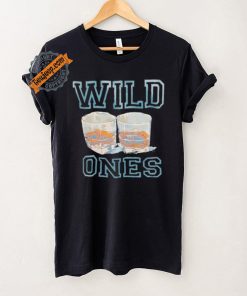 Wine wild ones shirt