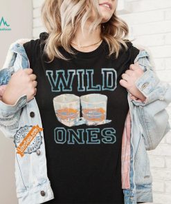 Wine wild ones shirt