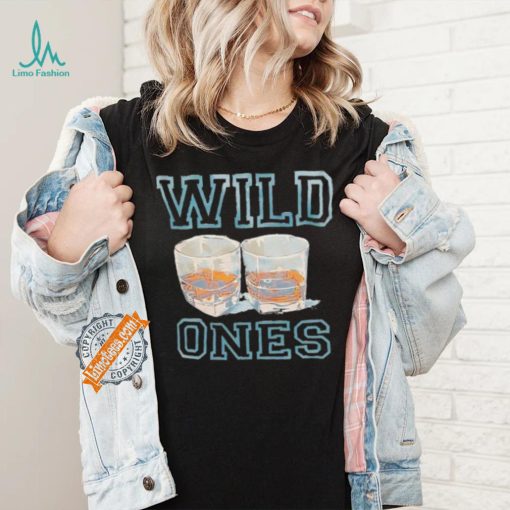 Wine wild ones shirt