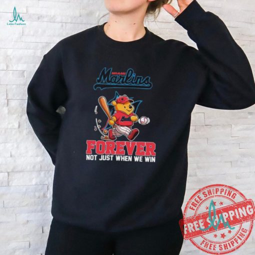 Winnie the Pooh Miami Marlins forever not just when we win shirt