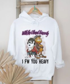 With The Utmost Sincerity I Fw You Heavy Shirt