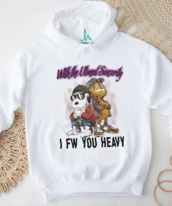 With The Utmost Sincerity I Fw You Heavy Shirt