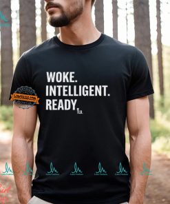 Woke Intelligent Ready T Shirt