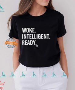 Woke Intelligent Ready T Shirt