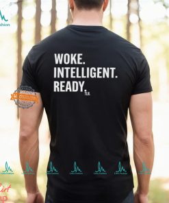 Woke Intelligent Ready T Shirt