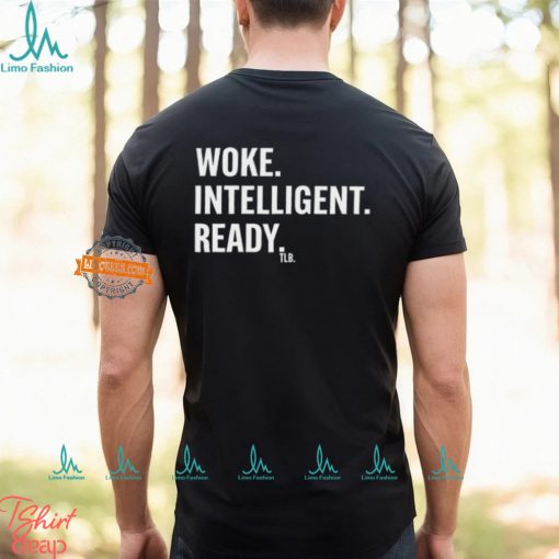 Woke Intelligent Ready T Shirt