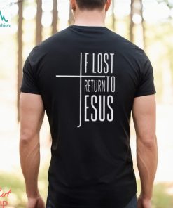 Women’s If Lost Return To Jesus Print V Neck Shirt