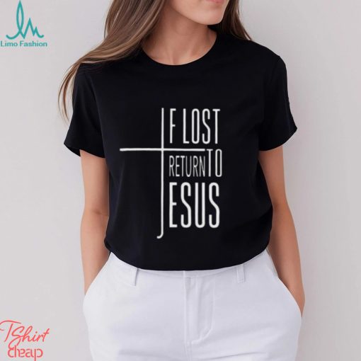 Women’s If Lost Return To Jesus Print V Neck Shirt