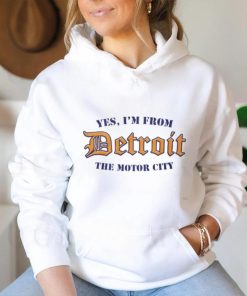 Yes, I’m From Detroit The Motor City T Shirt