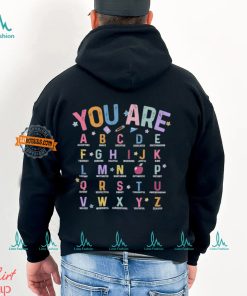 You Are Alphabet Teacher School Back To School Shirt