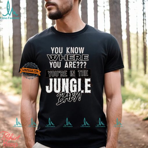 You Know Where You Are U In The Jungle Baby Shirt