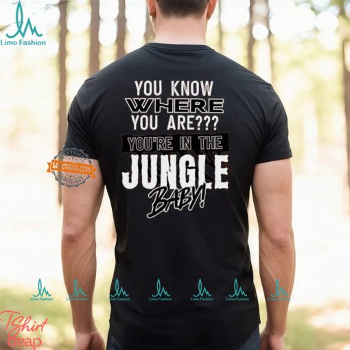 You Know Where You Are U In The Jungle Baby Shirt