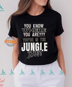 You Know Where You Are U In The Jungle Baby Shirt
