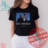 Trump Assassination You Missed Vintage 2024 Shirt