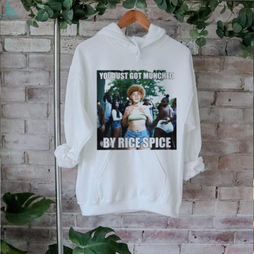 You just got munched by rice spice shirt