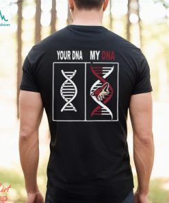 Your Dna My Dna Arizona Coyotes For Fans T Shirt